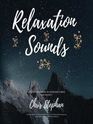 cover image of Relaxing Sounds | Meditation sounds to overcome stress and anxiety
